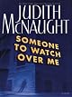 Someone to Watch Over Me: A Novel