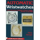 Automatic Wristwatches: From Germany, England, France, Japan, Russia and the USA by Heinz Hampel