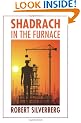 Shadrach in the Furnace (Bison Frontiers of Imagination)