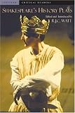Shakespeare`s History Plays (Longman Critical Readers)