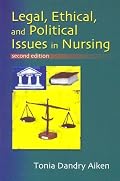 Legal, Ethical, and Political Issues in Nursing