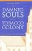 DAMNED SOULS IN A TOBACCO COLONY