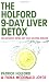 The 9-Day Liver Detox: The definitive detox diet that delivers results