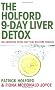 The 9-Day Liver Detox: The definitive detox diet that delivers results