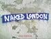 Naked London