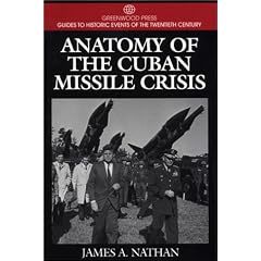 Anatomy of the Cuban Missile Crisis (Greenwood Press Guides to Historic Events of the Twentieth Century)