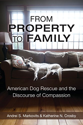 From Property to Family: American Dog Rescue and the Discourse of Compassion