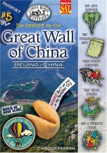 The Mystery on the Great Wall of China: Beijing, China (Around the World in 80 Mysteries)