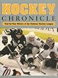 Hockey Chronicle: Year-By-Year History of the National Hockey League