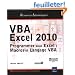 VBA Excel 2010 - Programmer sous Excel : Macros et Langage VBA