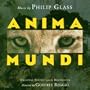 Philip Glass: Anima Mundi Original Soundtrack Recording