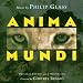 Philip Glass: Anima Mundi Original Soundtrack Recording