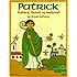 Patrick: Patron Saint of Ireland