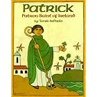 Patrick: Patron Saint of Ireland by Tomie dePaola