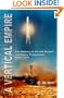 A Vertical Empire: The History of the Uk Rocket and Space Programme, 1950-1971