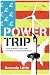 Power Trip: From Oil Wells to Solar Cells---Our Ride to the Renewable Future