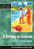 A birthday to celebrate : a story of Guru Nanak