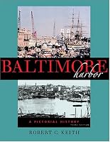 Baltimore Harbor: A Pictorial History