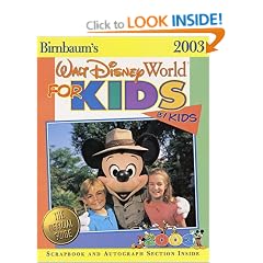 Walt Disney World for Kids, by Kids 2003 (Birnbaum's Travel Guides)