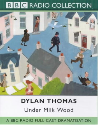 Childrens Toyshop  Books : Under Milk Wood: BBC Radio 4 Full-cast Dramatisation (BBC Radio Collection)