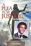 A Plea For Justice: The Timothy Cole Story