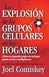 Explosión de los grupos celulares en los hogares