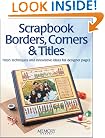 Scrapbook Borders, Corners & Titles (Memory makers)