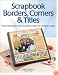 Scrapbook Borders, Corners & Titles (Memory makers)