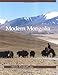 Modern Mongolia: Reclaiming Genghis Khan