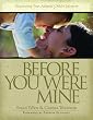 Before You Were Mine: Discovering Your Adopted Child's Lifestory