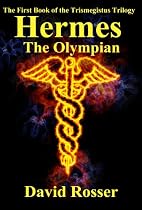 Click to Download Free Kindle Book -> Hermes the Olympian (The Trismegistus Trilogy)