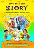 Step into the Story: 20 Story and Activity Sessions for Creative Learning