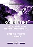 Bild zu: Borderline - Emotional instabile Pers&ouml;nlichkeitsst&ouml;rung - Diagnose, Therapie, Seelsorge