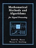Mathematical Methods and Algorithms for Signal Processing (Book and CD-ROM edition)