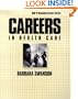 Careers in Health Care (Vgm Professional Careers)