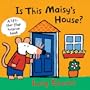 Is This Maisy's House? (Maisy Lift the Flap)