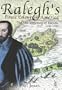 Ralegh's Pirate Colony in America: The Lost Settlement of Roanoke 1584-1590