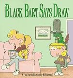 Black Bart Says Draw : A FoxTrot Collection