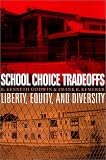 School Choice Tradeoffs: Liberty, Equity, and Diversity