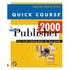 Quick Course in Microsoft Publisher 2000
