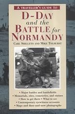 A Traveller's Guide to D-Day and the Battle for Normandy (A Traveller's Guide)