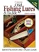 Old Fishing Lures & Tackle: Identification & Value Guide