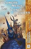 Quand les dieux buvaient. 1, Blanche Neige et les lance-missiles