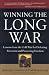 Winning the Long War: Lessons from the Cold War for Defeating Terrorism and Preserving Freedom