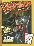 Hoodwinked: The True Story of Red Riding Hood