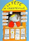 Babar int�grale : babar a la fete de celesteville