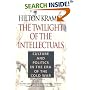 The Twilight of the Intellectuals: Culture and Politics in the Era of the Cold War