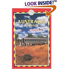 Australia by Rail, 4th: Includes city guides to Sydney, Melbourne, Brisbane, Adelaide, Perth, Canberra