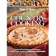 Taste of Home: The Complete Guide to Country Cooking by Taste of Home Editors