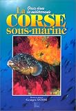 La Corse sous-marine : oasis dans la méditerranée
